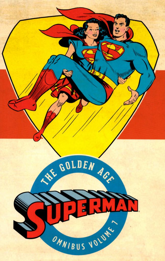 The front cover to the book Superman: The Golden Age Omnibus Vol. 7. This has a large image of Lois Lane dressed like Superman carrying a rather surprised and shocked looking Superman.